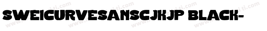 sweicurvesanscjkjp black字体转换